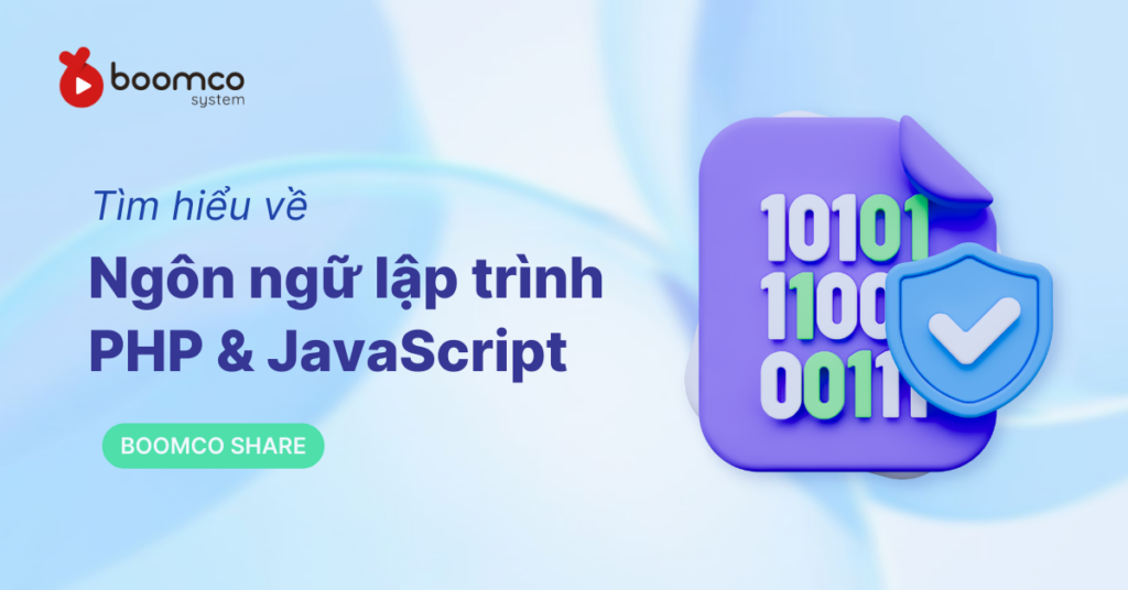 PHP và JavaScript: Hai ngôn ngữ lập trình quan trọng trong phát triển web