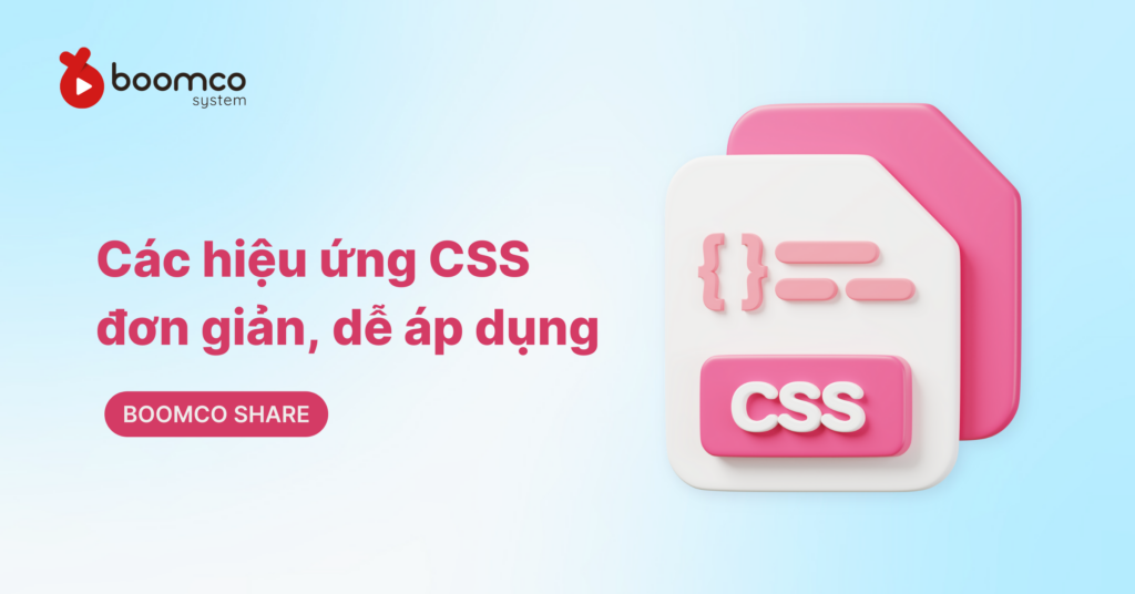 Các hiệu ứng đơn giản, dễ áp dụng trong CSS (P.1)