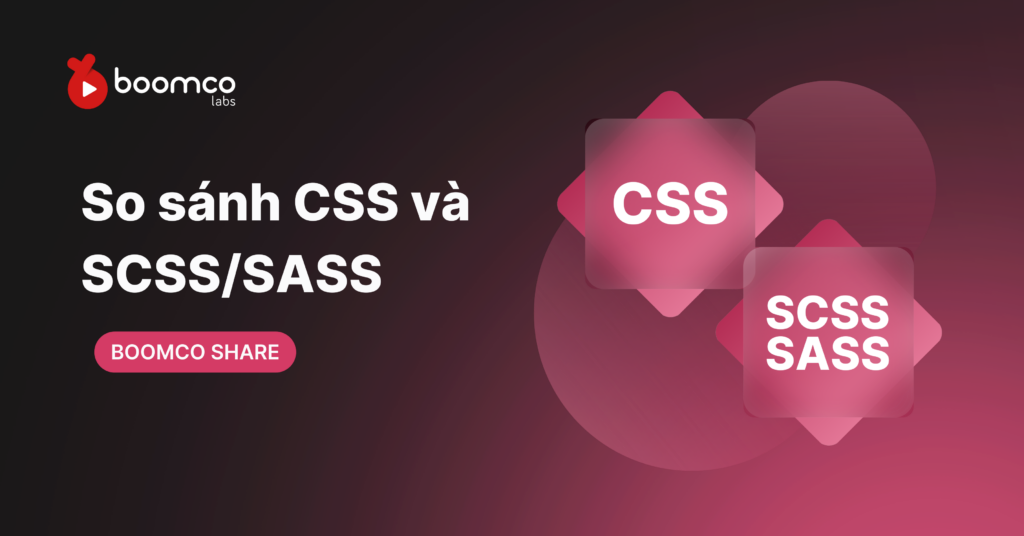 So sánh CSS và SCSS/SAS